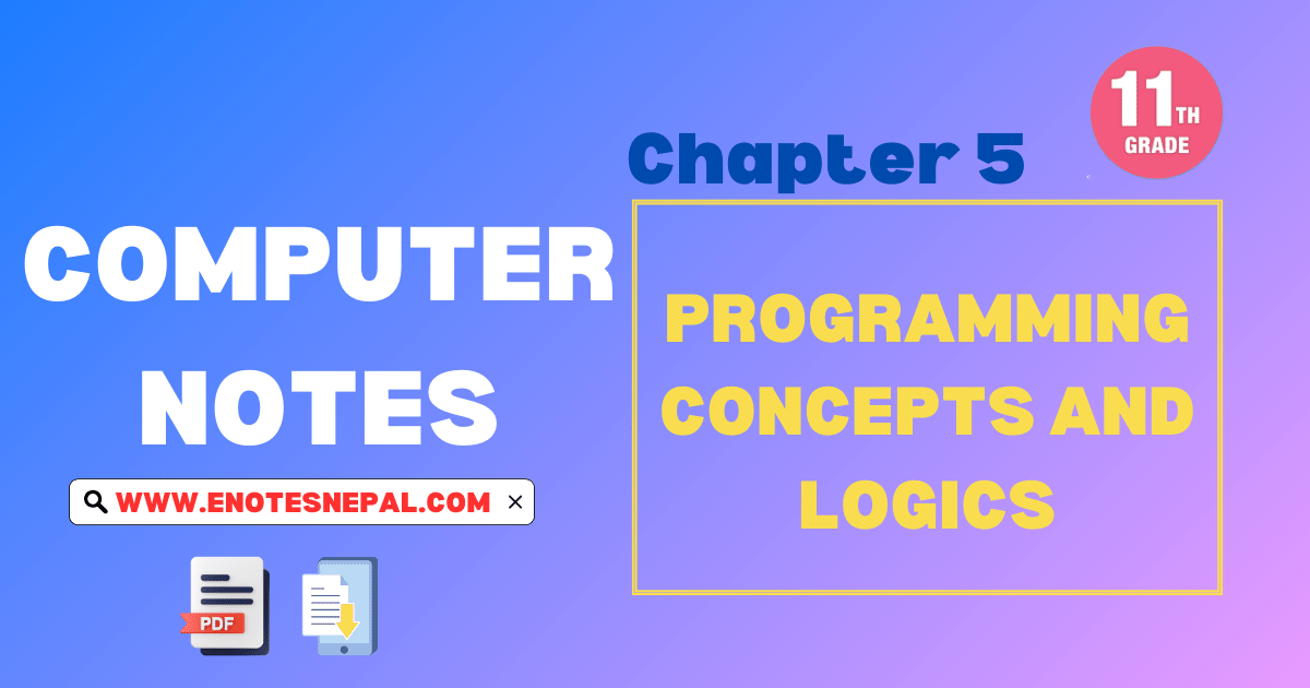 Chapter 5: Programming Concepts and logics 1 5 1 Enotes Nepal